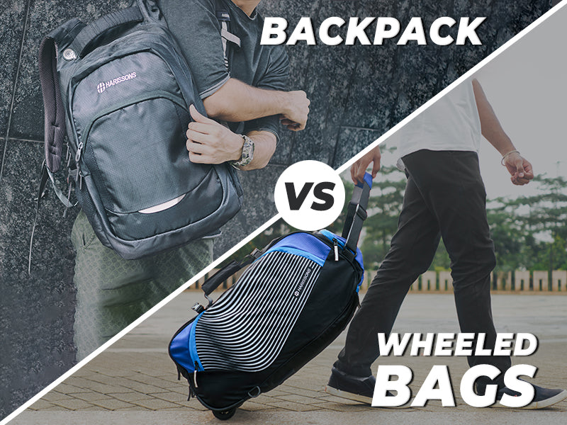 Backpacks Vs Wheeled Bags: What’s Better